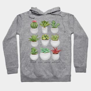 Just One More Plant Hoodie